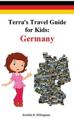 Terra's Travel Guide for Kids by Anette E Hillegass image