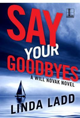 Say Your Goodbyes by Linda Ladd image