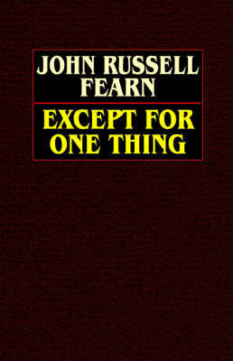 Except for One Thing by John Russell Fearn image
