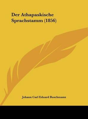 Der Athapaskische Sprachstamm (1856) on Hardback