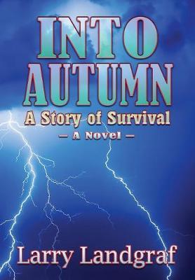 Into Autumn on Hardback by Larry Landgraf