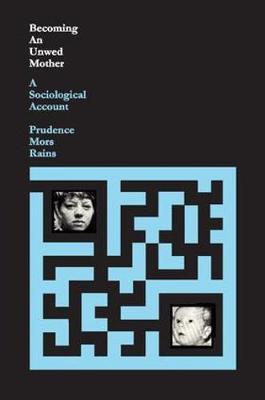 Becoming an Unwed Mother by Prudence Mors Rains image