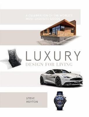 Luxury Design for Living by Steve Huyton image