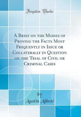 A Brief on the Modes of Proving the Facts by Austin Abbott image