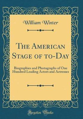 The American Stage of To-Day by William Winter image