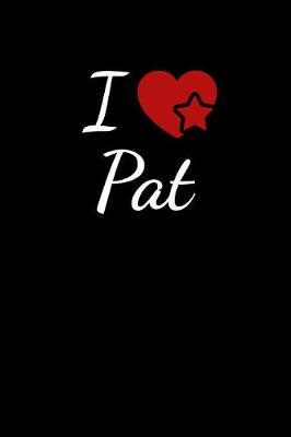 I Love Pat by Soulmate Lovers Publishing