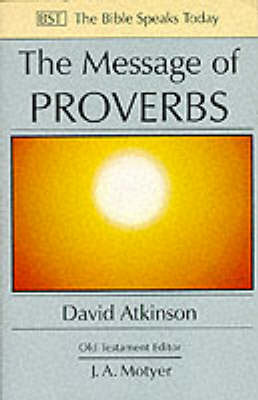 The Message of Proverbs by D Atkinson image