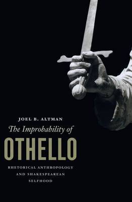 The Improbability of Othello on Hardback by Joel B. Altman