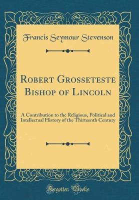 Robert Grosseteste Bishop of Lincoln by Francis Seymour Stevenson image