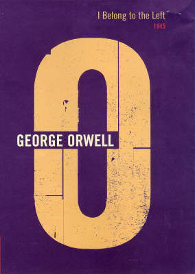 I Belong To The Left by George Orwell image