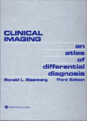 Clinical Imaging: An Atlas of Differential Diagnosis by Ronald L Eisenberg image