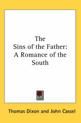 The Sins of the Father: A Romance of the South on Paperback by Thomas Dixon