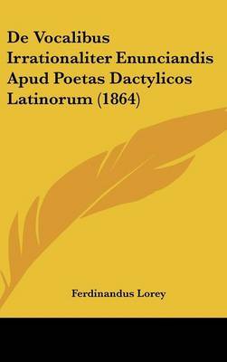 de Vocalibus Irrationaliter Enunciandis Apud Poetas Dactylicos Latinorum (1864) image