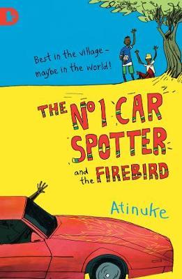 The No. 1 Car Spotter and the Firebird by Atinuke image