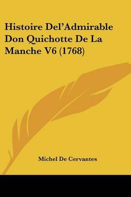 Histoire Del'Admirable Don Quichotte De La Manche V6 (1768) by Michel De Cervantes image