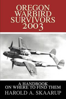 Oregon Warbird Survivors 2003 by Harold A Skaarup image