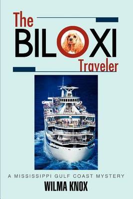 The Biloxi Traveler by Wilma Knox image