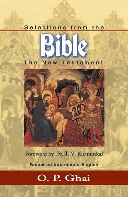 Selections from Bible by O.P. Ghai