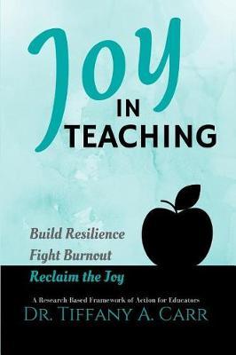 Joy in Teaching by Dr Tiffany a Carr image