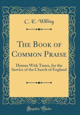 The Book of Common Praise by C E Willing image