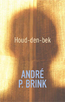 Houd-Den-Bek on Paperback by Andre P. Brink