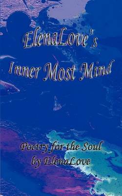 ElenaLove's Inner Most Mind by ElenaLove image