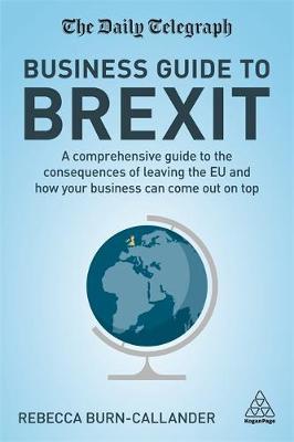 The Daily Telegraph Business Guide to Brexit by Rebecca Burn-Callander image