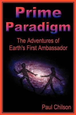 Prime Paradigm by Paul A Chilson image