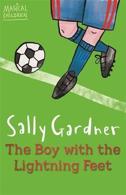 Magical Children: The Boy with the Lightning Feet by Sally Gardner image