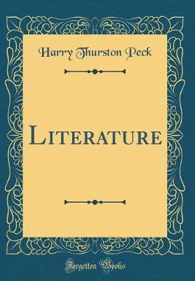 Literature (Classic Reprint) by Harry Thurston Peck image