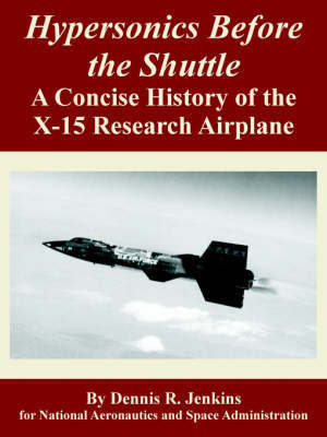 Hypersonics Before the Shuttle by Dennis R Jenkins image