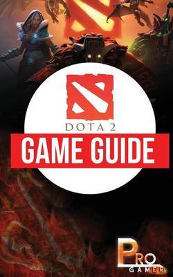 Dota 2 Game Guide by Pro Gamer image