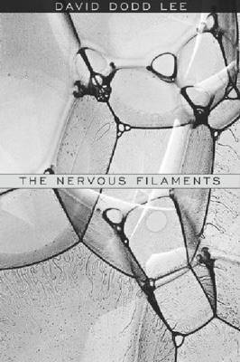 The Nervous Filaments by David Dodd Lee image
