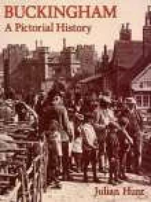 Buckingham: A Pictorial History by Julian Hunt image