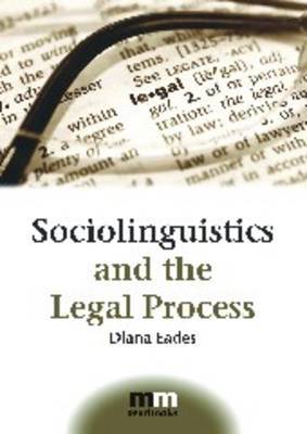 Sociolinguistics and the Legal Process by Diana Eades image