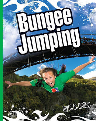 Bungee Jumping on Hardback by K C Kelley