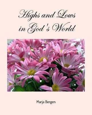 Highs and Lows in God's World by Marja Bergen image