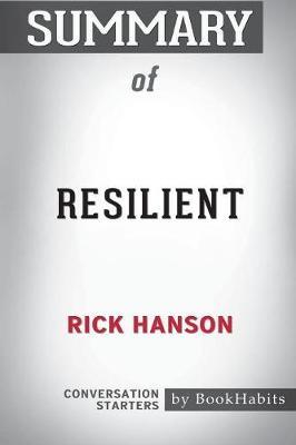 Summary of Resilient by Rick Hanson by Bookhabits image