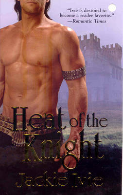 Heat of the Knight by Jackie Ivie image
