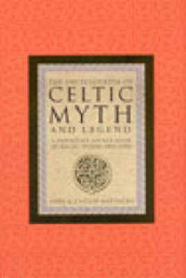 The Encyclopaedia of Celtic Myth and Legend: The Celtic Vision by Caitlin Matthews image
