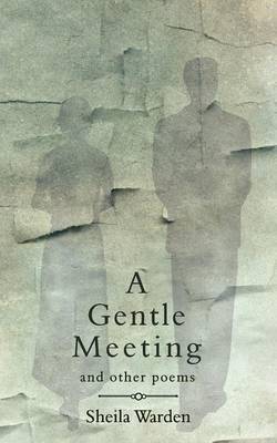 A Gentle Meeting and Other Poems by Sheila Warden image