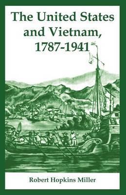 The United States and Vietnam, 1787-1941 by Robert Hopkins Miller image