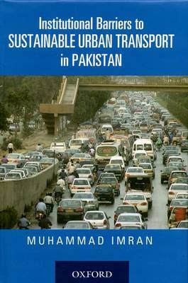 Institutional Barriers to Sustainable Urban Transport in Pakistan by Muhammad Imran image