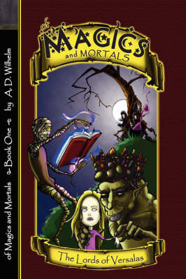Of Magics and Mortals, The Lords of Versalas by Aaron Wilhelm image