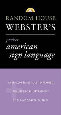 Random House Webster's Pocket American Sign Language by Elaine Costello