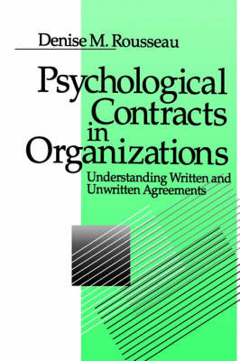 Psychological Contracts in Organizations by Denise M. Rousseau