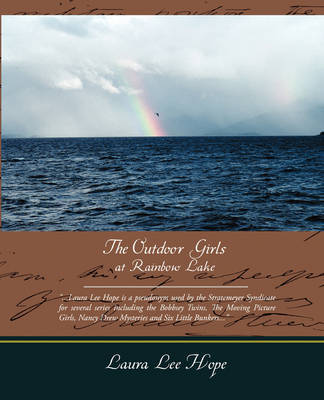 The Outdoor Girls at Rainbow Lake by Laura Lee Hope image