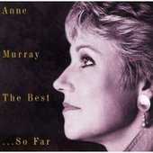Best...So Far by Anne Murray Best...So Far by Anne Murray