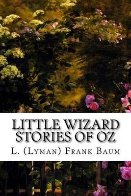 Little Wizard Stories of Oz by L (Lyman) Frank Baum image