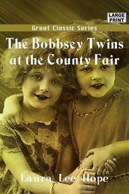 The Bobbsey Twins at the County Fair by Laura Lee Hope image